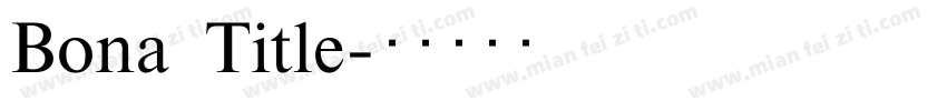 Bona Title字体转换